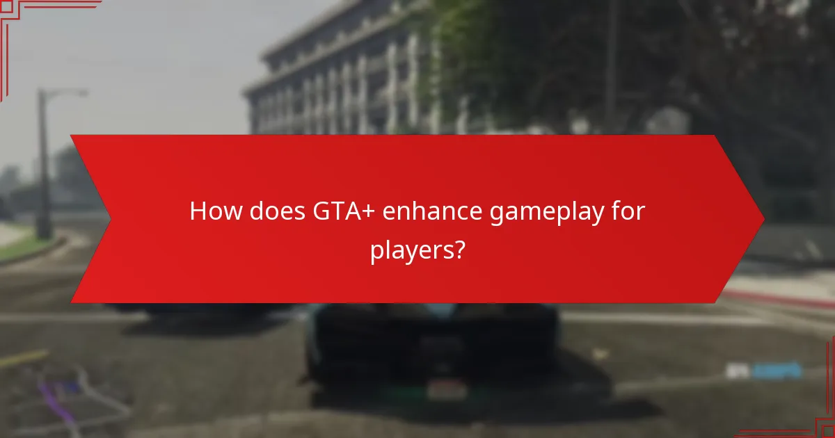 What exclusive content is available through GTA+ and Prime Gaming?