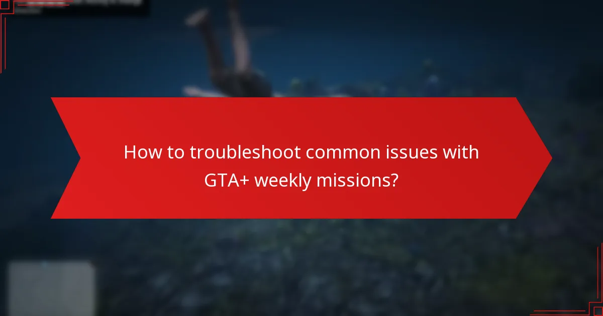 How do GTA+ weekly missions foster community engagement?