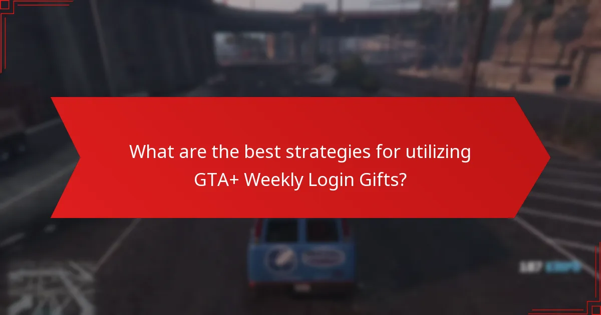 What types of gifts are available in the GTA+ Weekly Login Gifts?