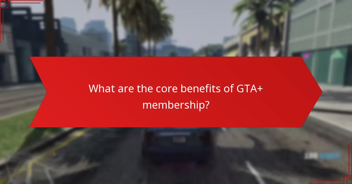 What exclusive content is available to GTA+ members?