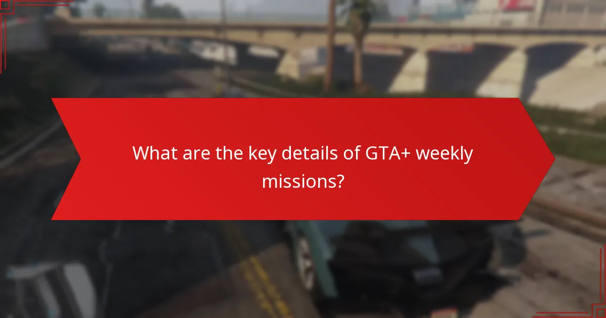 Which platforms support GTA+ weekly missions?