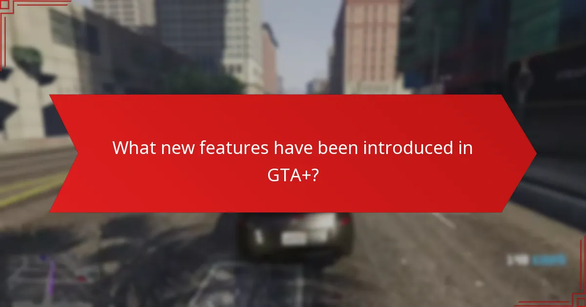 Which benefits are most valued by GTA+ subscribers?